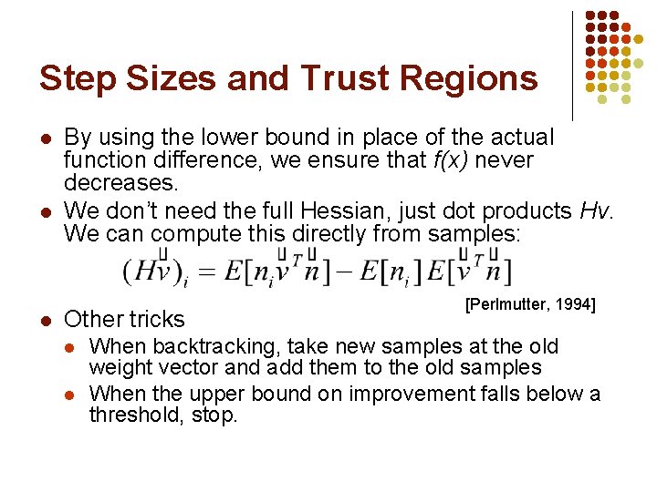 Step Sizes and Trust Regions l l l By using the lower bound in