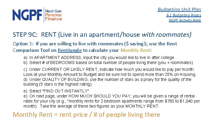 Budgeting Unit Plan 6. 1 Budgeting Basics NGPF Activity Bank STEP 9 C: RENT