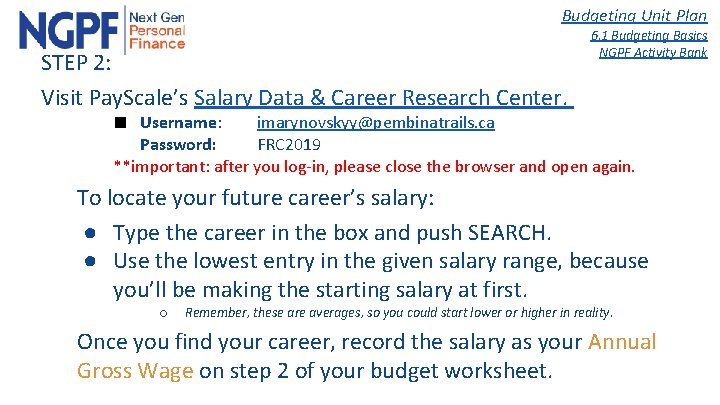 Budgeting Unit Plan STEP 2: Visit Pay. Scale’s Salary Data & Career Research Center.