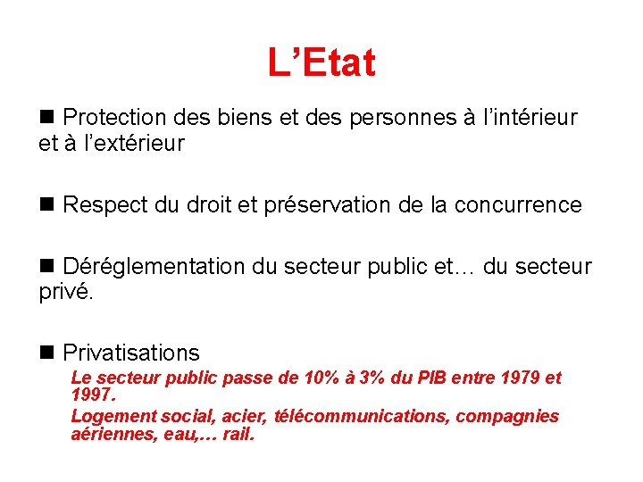 L’Etat Protection des biens et des personnes à l’intérieur et à l’extérieur Respect du