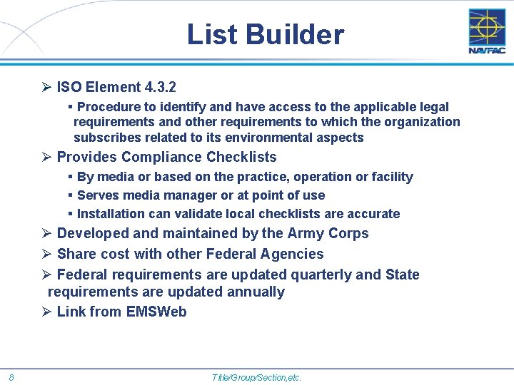 List Builder Ø ISO Element 4. 3. 2 § Procedure to identify and have