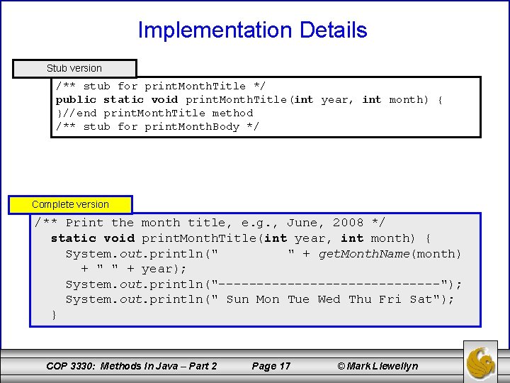 Implementation Details Stub version /** stub for print. Month. Title */ public static void