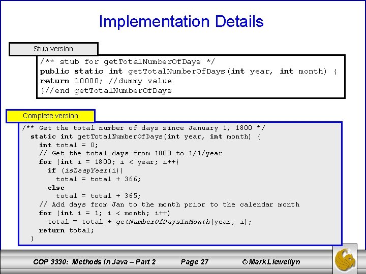 Implementation Details Stub version /** stub for get. Total. Number. Of. Days */ public