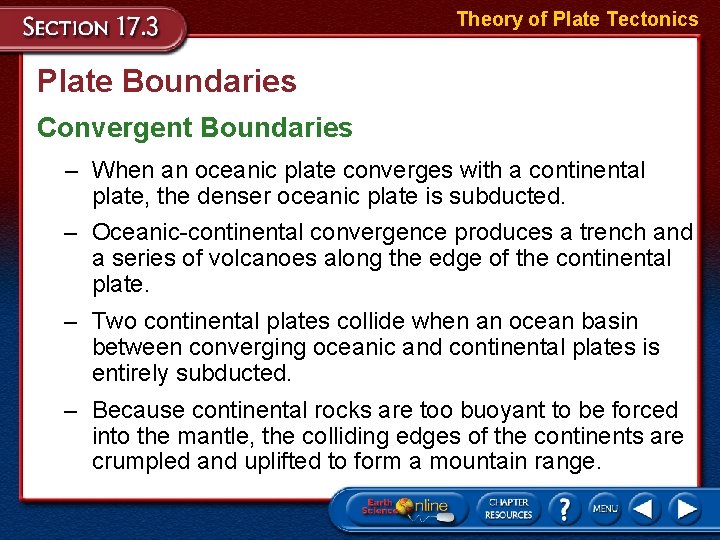 Theory of Plate Tectonics Plate Boundaries Convergent Boundaries – When an oceanic plate converges