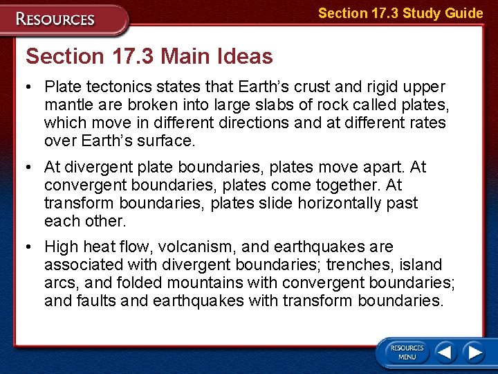 Section 17. 3 Study Guide Section 17. 3 Main Ideas • Plate tectonics states