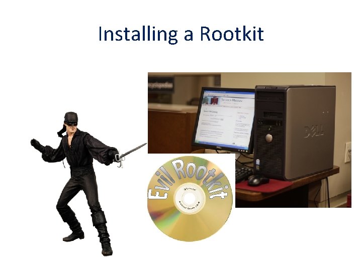 Installing a Rootkit 