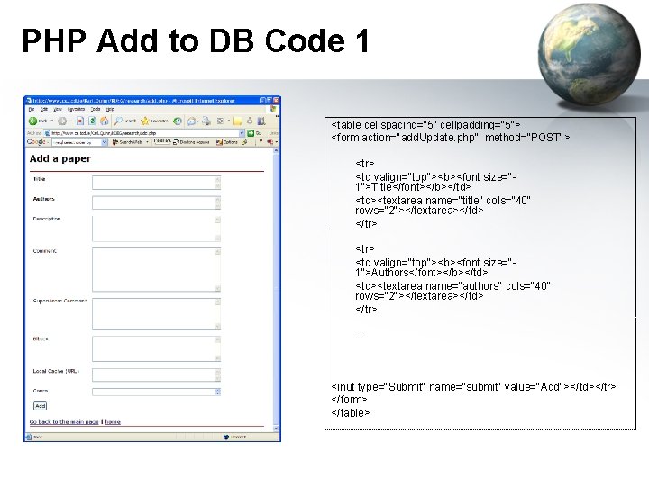 PHP Add to DB Code 1 <table cellspacing="5" cellpadding="5"> <form action="add. Update. php" method="POST"> PHP Add to DB Code 1 <table cellspacing="5" cellpadding="5"> <form action="add. Update. php" method="POST">