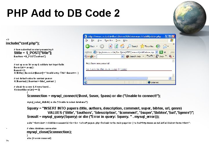 PHP Add to DB Code 2 <? include("conf. php"); // form submitted so start PHP Add to DB Code 2 <? include("conf. php"); // form submitted so start