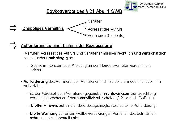 Boykottverbot des § 21 Abs. 1 GWB Dr. Jürgen Kühnen Vors. Richter am OLG