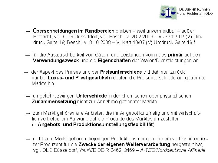 Dr. Jürgen Kühnen Vors. Richter am OLG → Überschneidungen im Randbereich bleiben – weil