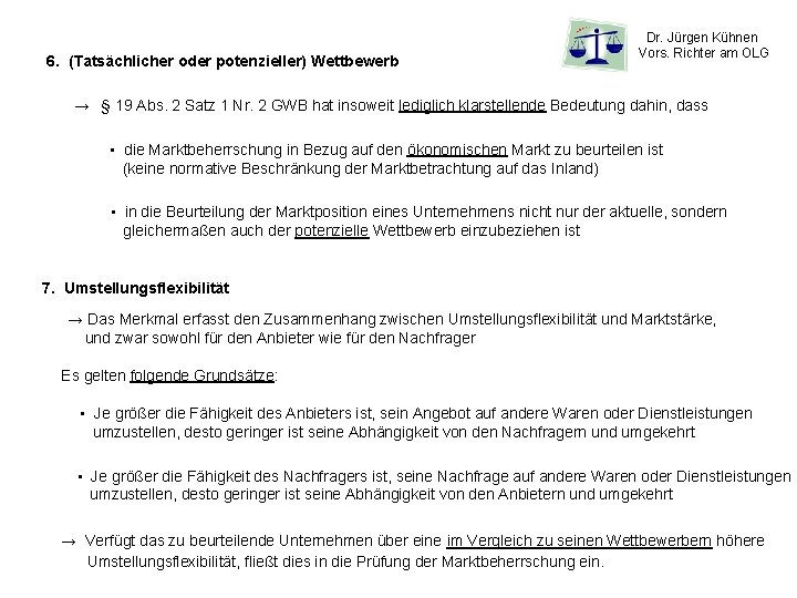 6. (Tatsächlicher oder potenzieller) Wettbewerb Dr. Jürgen Kühnen Vors. Richter am OLG → §