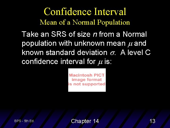 Confidence Interval Mean of a Normal Population Take an SRS of size n from