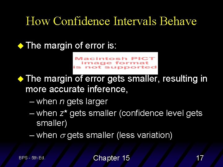 How Confidence Intervals Behave u The margin of error is: u The margin of