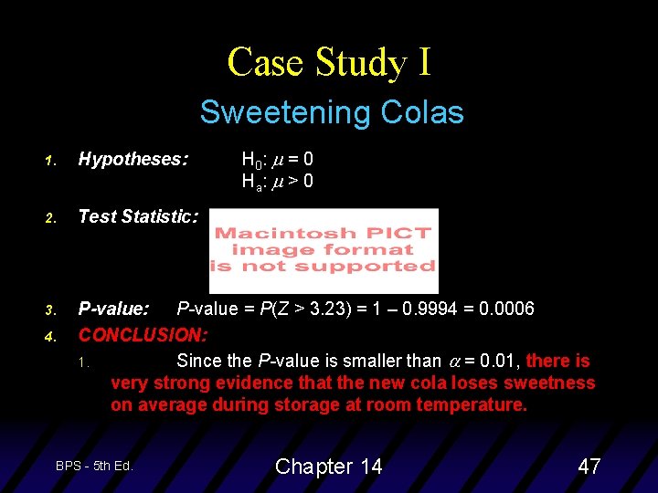 Case Study I Sweetening Colas H 0 : m = 0 Ha : m