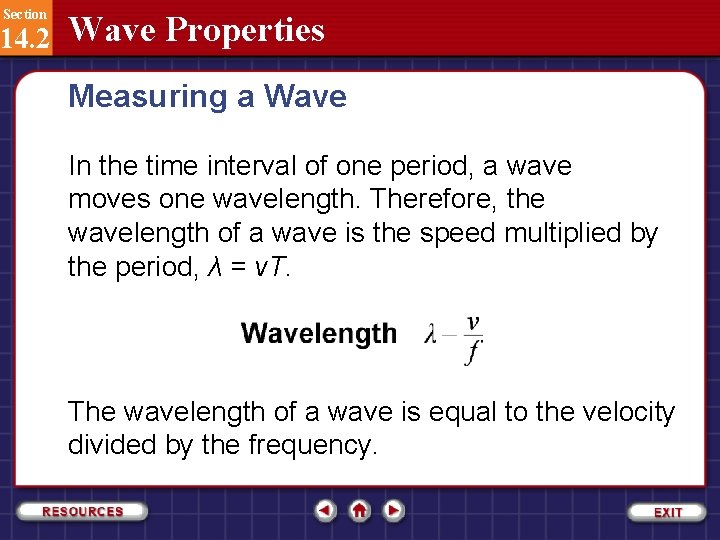 Section 14. 2 Wave Properties Measuring a Wave In the time interval of one