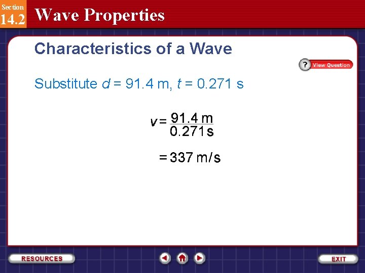 Section 14. 2 Wave Properties Characteristics of a Wave Substitute d = 91. 4
