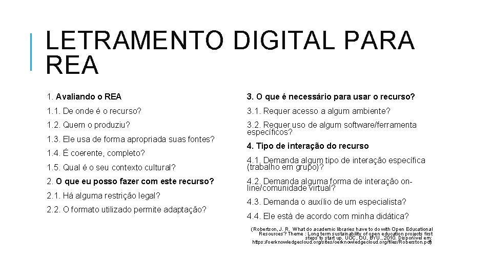 LETRAMENTO DIGITAL PARA REA 1. Avaliando o REA 3. O que é necessário para