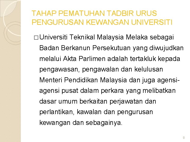 TAHAP PEMATUHAN TADBIR URUS PENGURUSAN KEWANGAN UNIVERSITI � Universiti Teknikal Malaysia Melaka sebagai Badan