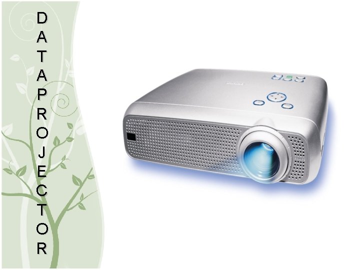 D A T A P R O J E C T O R 