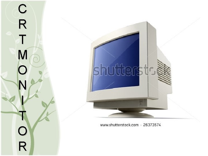 C R T M O N I T O R 