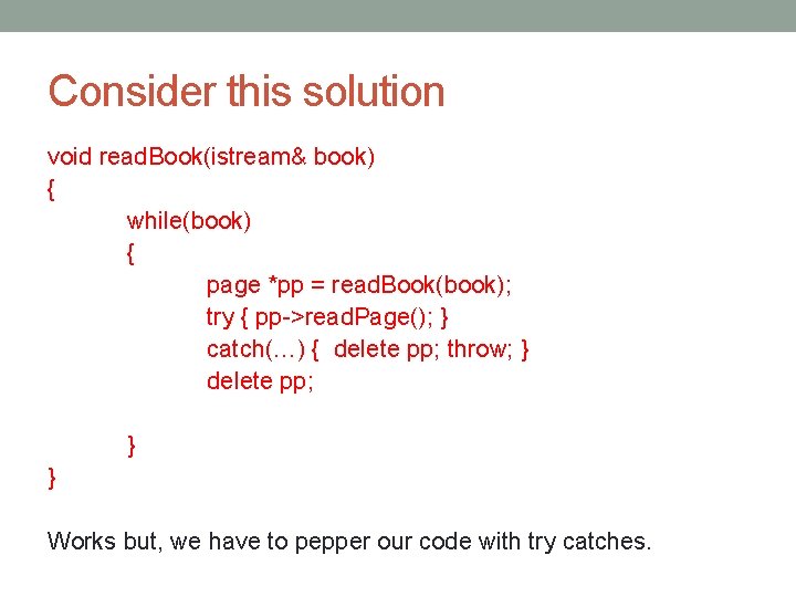 Consider this solution void read. Book(istream& book) { while(book) { page *pp = read.