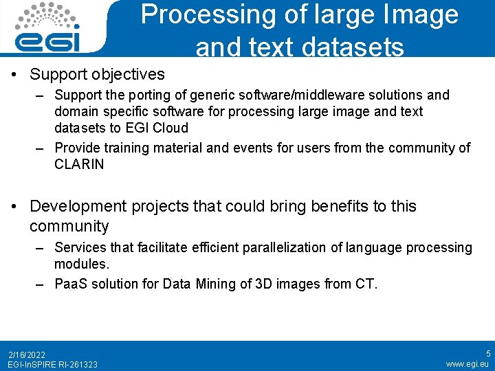Processing of large Image and text datasets • Support objectives ‒ Support the porting