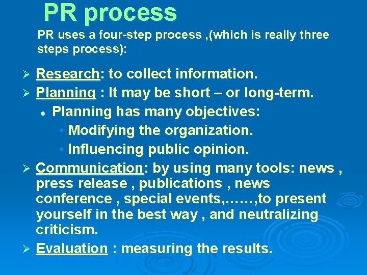 PR process PR uses a four-step process , (which is really three steps process):