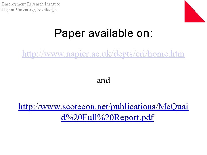 Employment Research Institute Napier University, Edinburgh Paper available on: http: //www. napier. ac. uk/depts/eri/home.