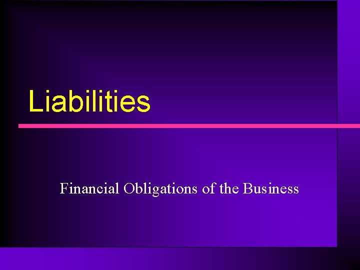 Liabilities Financial Obligations of the Business 