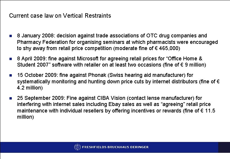 Current case law on Vertical Restraints n 8 January 2008: decision against trade associations