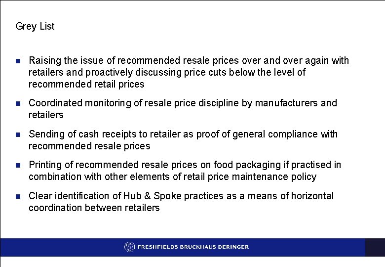 Grey List n Raising the issue of recommended resale prices over and over again