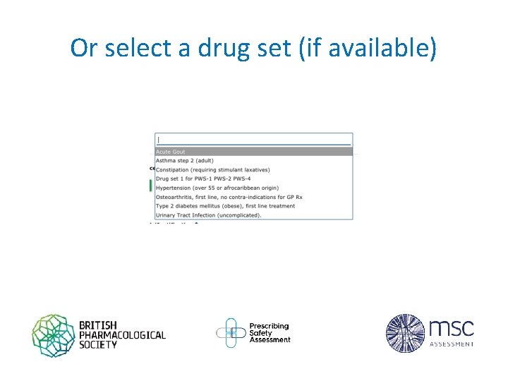 Or select a drug set (if available) 
