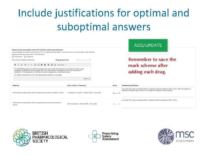 Include justifications for optimal and suboptimal answers Remember to save the mark scheme after