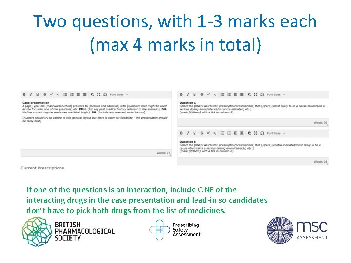 Two questions, with 1 -3 marks each (max 4 marks in total) If one
