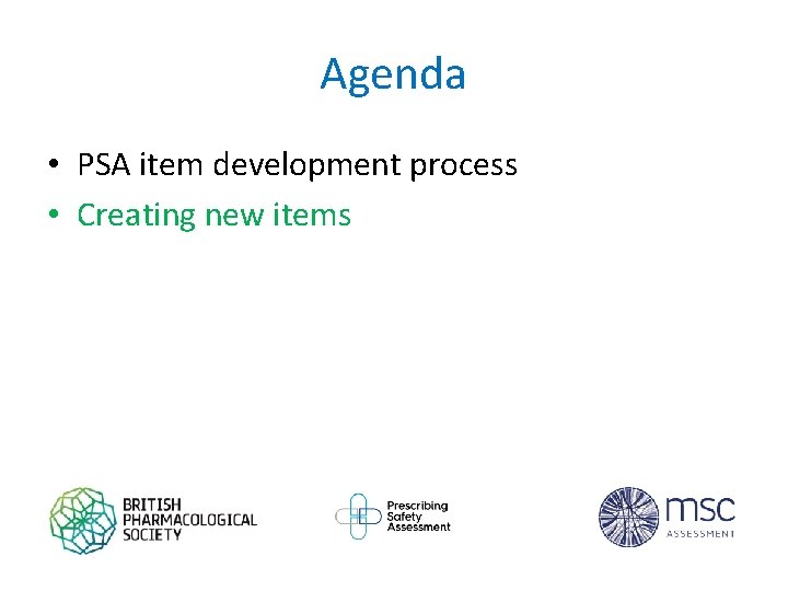 Agenda • PSA item development process • Creating new items 