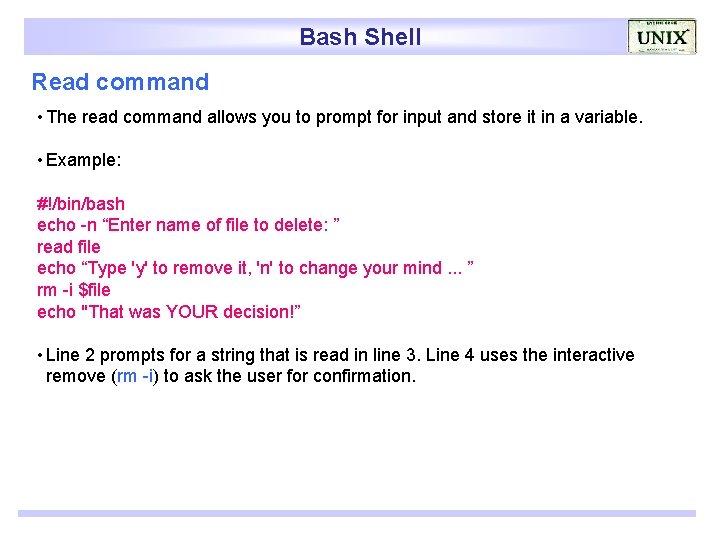 Bash Shell Read command • The read command allows you to prompt for input