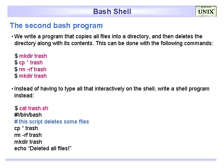 Bash Shell The second bash program • We write a program that copies all