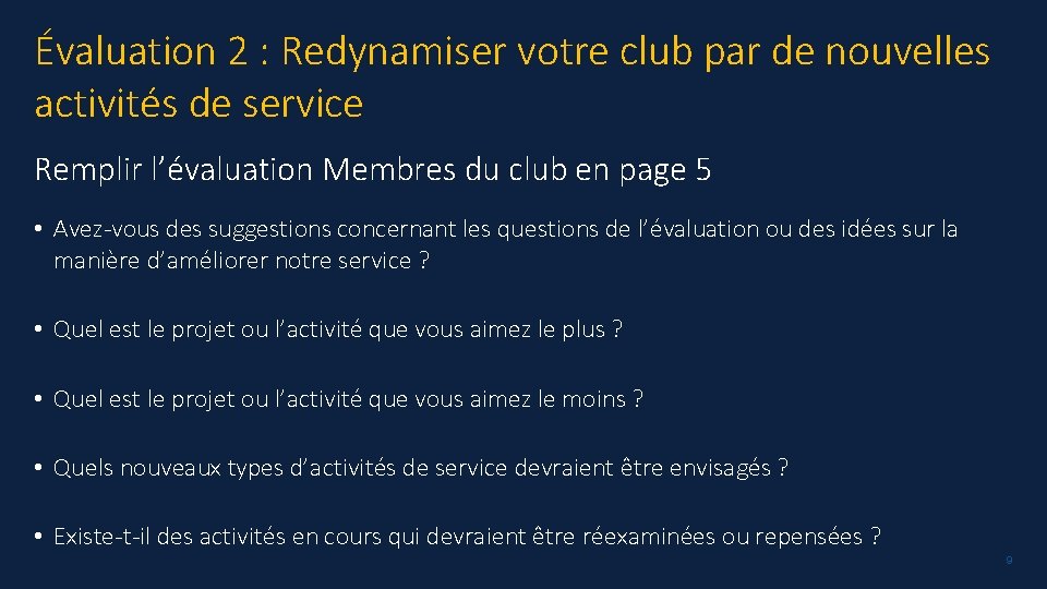 Évaluation 2 : Redynamiser votre club par de nouvelles activités de service Remplir l’évaluation