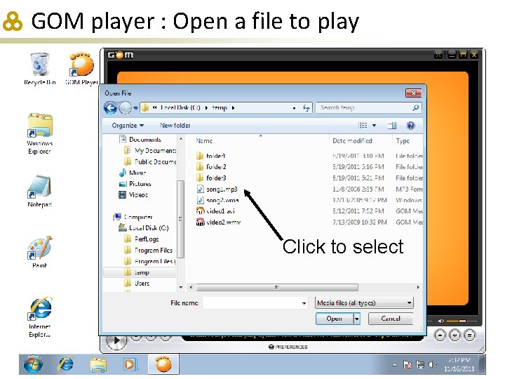 GOM player : Open a file to play Click to select 