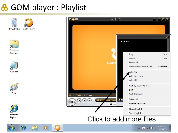 GOM player : Playlist Click to add more files 