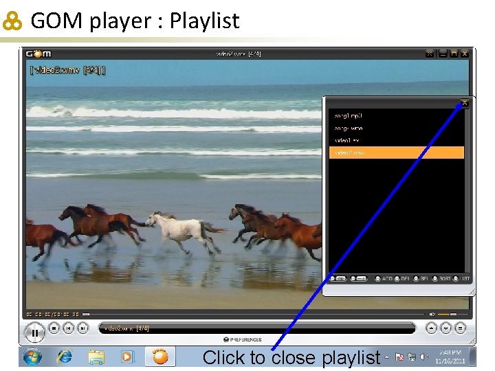 GOM player : Playlist Click to close playlist 