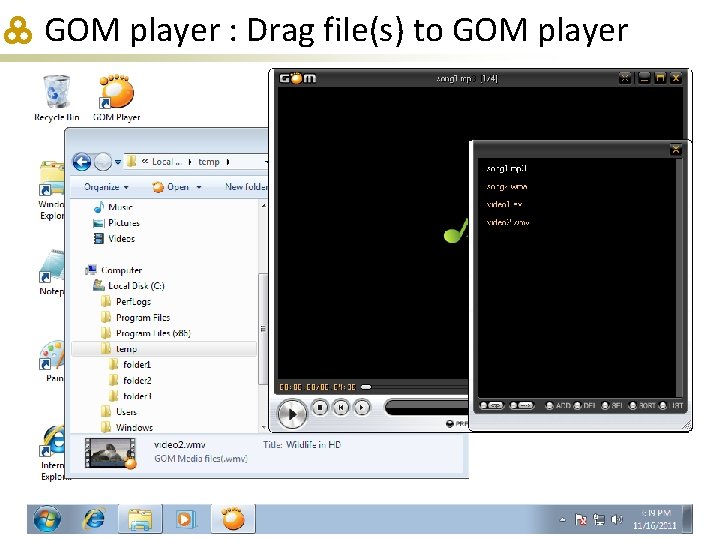 GOM player : Drag file(s) to GOM player 