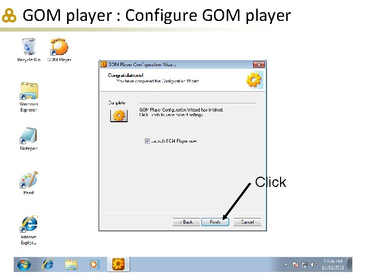 GOM player : Configure GOM player Click 