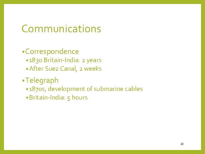 Communications • Correspondence • 1830 Britain-India: 2 years • After Suez Canal, 2 weeks