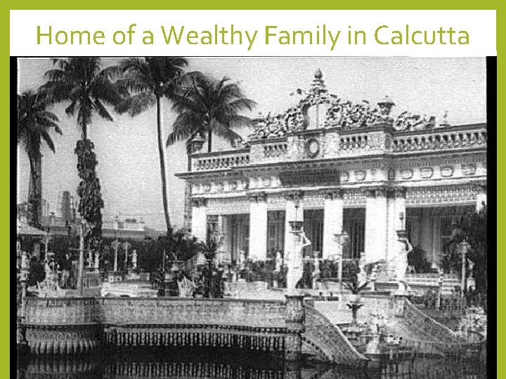 Home of a Wealthy Family in Calcutta 25 