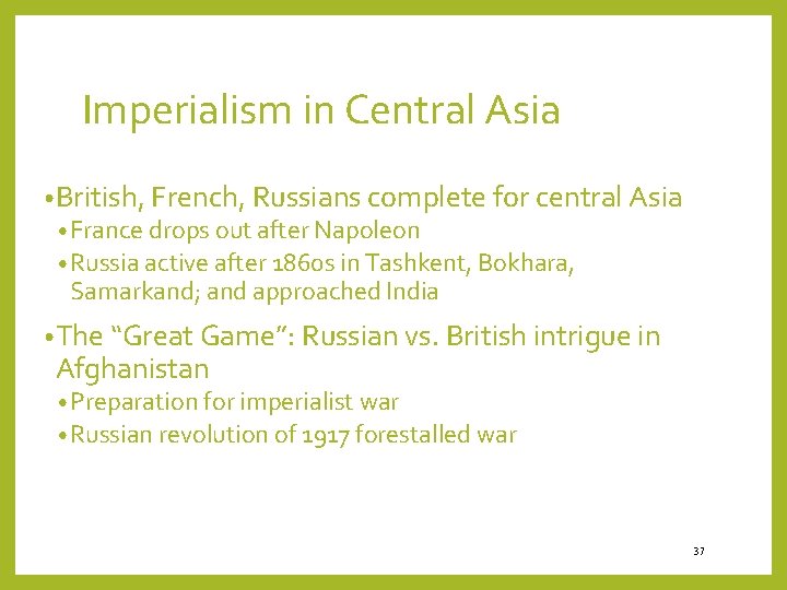 Imperialism in Central Asia • British, French, Russians complete for central Asia • France