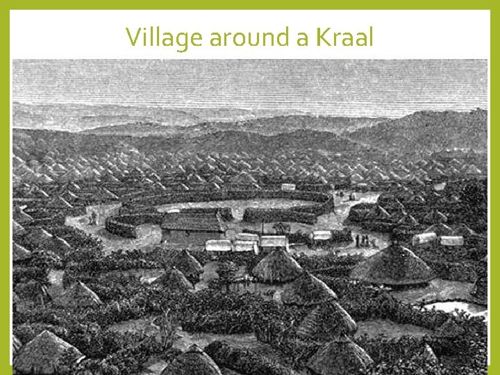 Village around a Kraal 46 