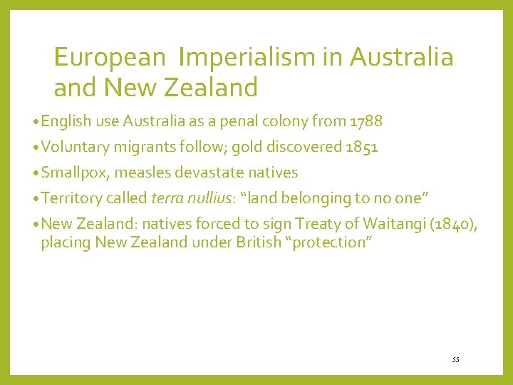 European Imperialism in Australia and New Zealand • English use Australia as a penal
