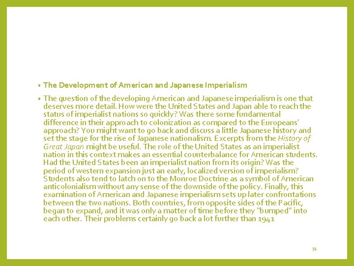  • The Development of American and Japanese Imperialism • The question of the