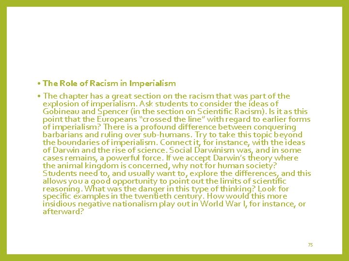  • The Role of Racism in Imperialism • The chapter has a great